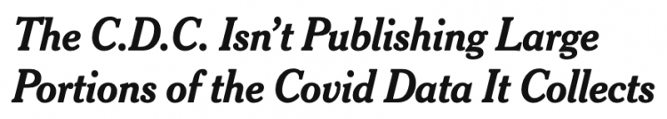 A CDC spokeswoman confirmed the data was withheld in part because of concerns data might be seen as evincing vaccine ineffectiveness. New York Times